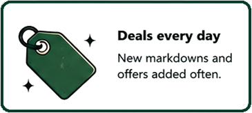 Deals every day — new markdowns and offers added often