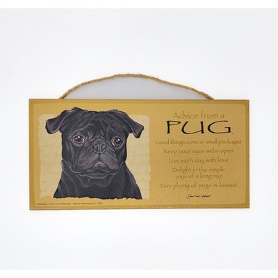 Advice from a PUG - 5 X 10 hanging Wood Sign made in the USA