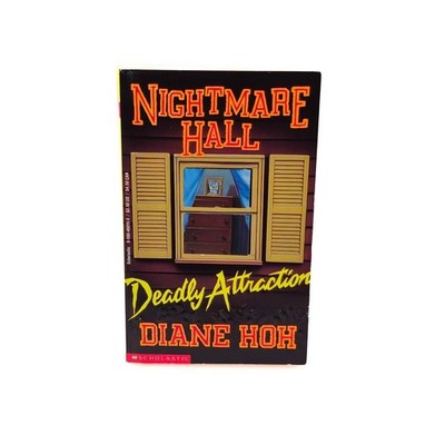 Nightmare Hall #03: Deadly Attraction by Hoh, Diane