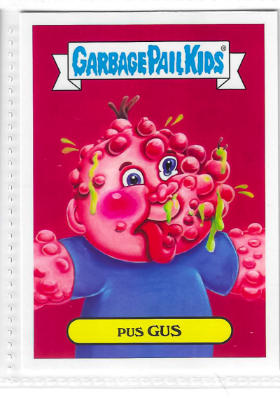 2017 Topps Garbage Pail Kids Adam-Geddon Pus Gus #7b