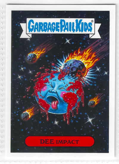 2017 Topps Garbage Pail Kids Adam-Geddon Dee Impact #16b