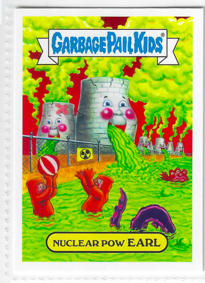 2017 Topps Garbage Pail Kids Adam-Geddon Nuclear Pow Earl #5b