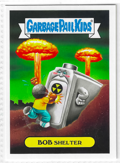 2017 Topps Garbage Pail Kids Adam-Geddon Bob Shelter #7b