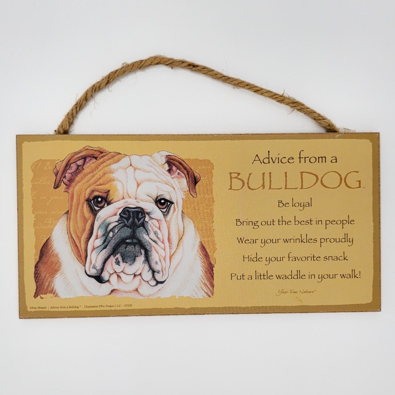 Advice from a BULLDOG - 5 X 10 hanging Wood Sign made in the USA