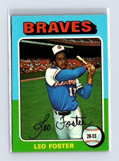 1975 Topps Baseball - SET BREAK - #418 Leo Foster